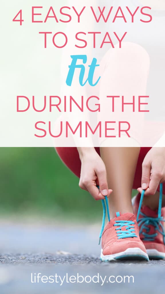 How To Stay Fit During The Summer